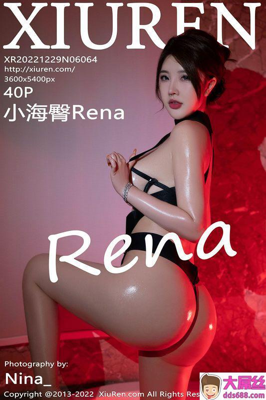 XiuRen秀人网 Vol.6064 小海臀Rena 完整版无水印写真